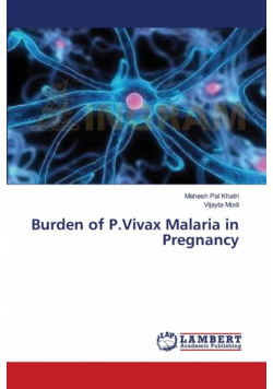 Burden of P.Vivax Malaria in Pregnancy