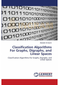Classification Algorithms For Graphs, Digraphs, and Linear Spaces