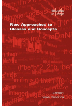 New Approaches to Classes and Concepts