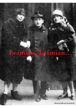 Leśmian Leśmian Wspomnienia o Bolesławie Leśmianie