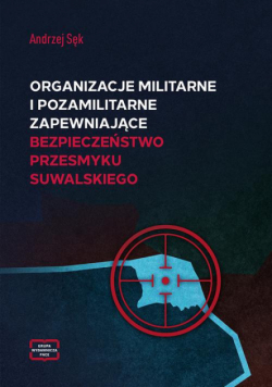 Organizacje militarne i pozamilitarne zapewniające bezpieczeństwo przesmyku suwalskiego