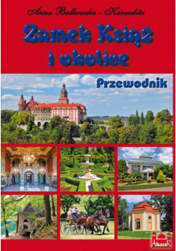 Zamek Książ i okolice Przewodnik