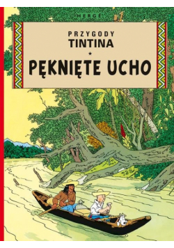 Pęknięte ucho Przygody Tintina tom 6