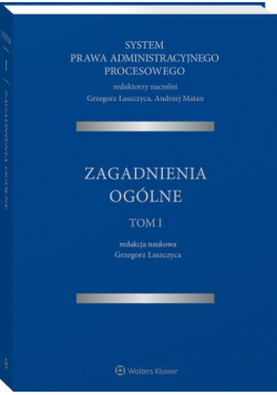 System Prawa Administracyjnego Procesowego Tom 1 Zagadnienia ogólne