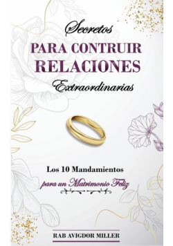 Secretos para construir relaciones extraordinarias
