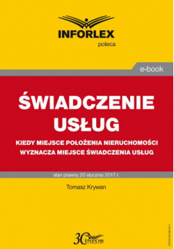 ŚWIADCZENIE USŁUG Kiedy miejsce położenia nieruchomości wyznacza miejsce świadczenia usług
