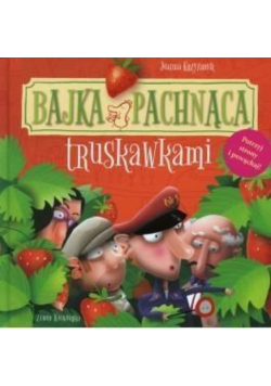 Bajka pachnąca truskawkami