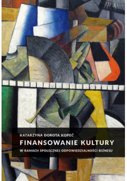 Finansowanie kultury w ramach społecznej odpowiedzialności biznesu