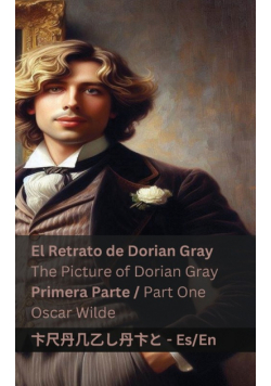 El Retrato de Dorian Gray (Primera Parte) / The Picture of Dorian Gray (Part One)