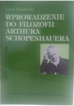 Wprowadzenie do filozofii Arthura Schopenhauera