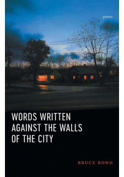 Words Written Against the Walls of the City