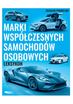 Marki współczesnych samochodów osobowych Leksykon