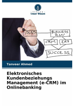 Elektronisches Kundenbeziehungs Management (e-CRM) im Onlinebanking