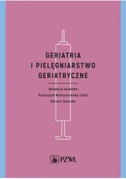 Geriatria i pielęgniarstwo geriatryczne