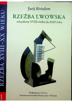 Rzeźba lwowska od polowy XVIII wieku do 1939 roku