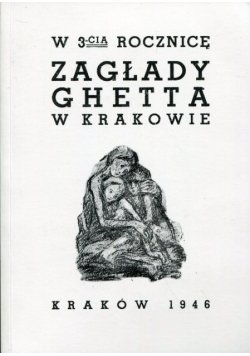 W 3-cią rocznicę zagłady ghetta w Krakowie