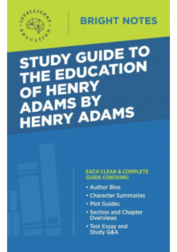 Study Guide to The Education of Henry Adams by Henry Adams
