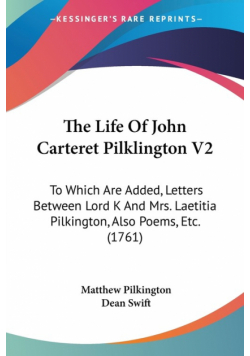 The Life Of John Carteret Pilklington V2