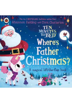 Ten Minutes to Bed: Where's Father Christmas?