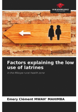 Factors explaining the low use of latrines