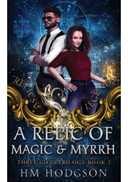 A Relic Of Magic And Myrrh