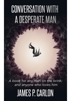 Conversation with a Desperate Man