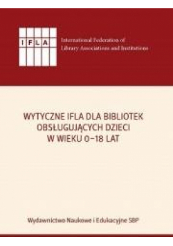 Wytyczne IFLA dla bibliotek obsługujących dzieci..