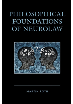 Philosophical Foundations of Neurolaw