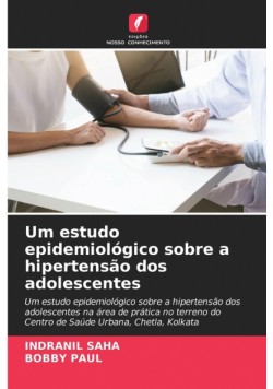 Um estudo epidemiológico sobre a hipertensão dos adolescentes