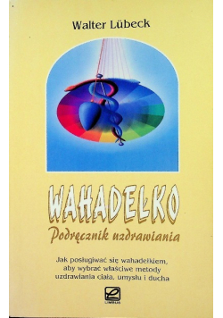 Wahadełko podręcznik uzdrawiania