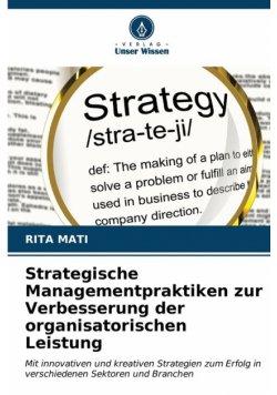 Strategische Managementpraktiken zur Verbesserung der organisatorischen Leistung