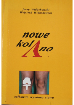 Nowe kolano Całkowita wymiana stawu