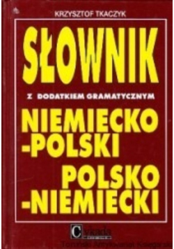 Słownik z dodatkiem gramatycznym Niemiecko-Polski Polsko-Niemiecki
