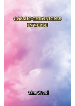 Cosmic Chronicles in Verse