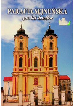 Parafia sejneńska 400 lat dziejów