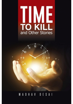 Time to Kill and Other Stories