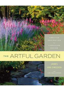 The Artful Garden Creative Inspiration for Landscape Design