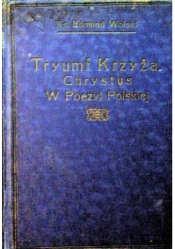 Tryumf krzyża Chrystus w poezyji polskiej 1913