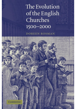 The Evolution of the English Churches, 1500-2000
