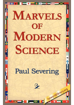 Marvels of Modern Science