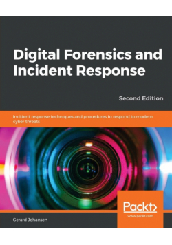 Digital Forensics and Incident Response - Second Edition
