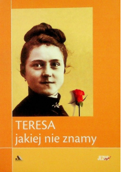 Teresa jakiej nie znamy