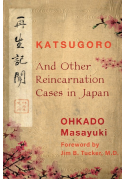Katsugoro and Other Reincarnation Cases in Japan