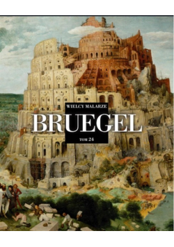 Wielcy Malarze Tom 24 Bruegel