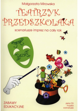 Teatrzyk Przedszkolaka Scenariusze imprez na cały rok