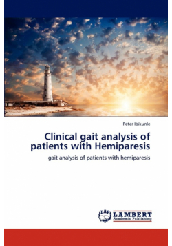 Clinical gait analysis of patients with Hemiparesis