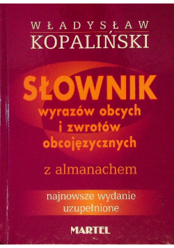 Słownik wyrazów obcych i zwrotów obcojęzycznych z almanachem