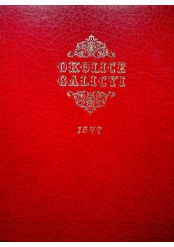 Okolice Galicyi  reprint 1847 r.
