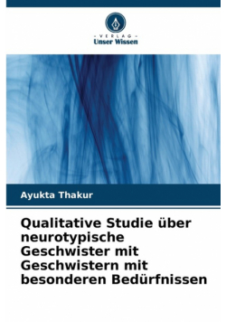 Qualitative Studie über neurotypische Geschwister mit Geschwistern mit besonderen Bedürfnissen
