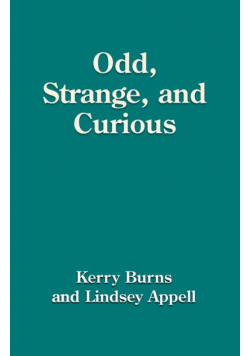 Odd, Strange and Curious